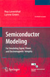 NewAge Semiconductor Modeling : For Simulating Signal, Power, and Electromagnetic Integrity